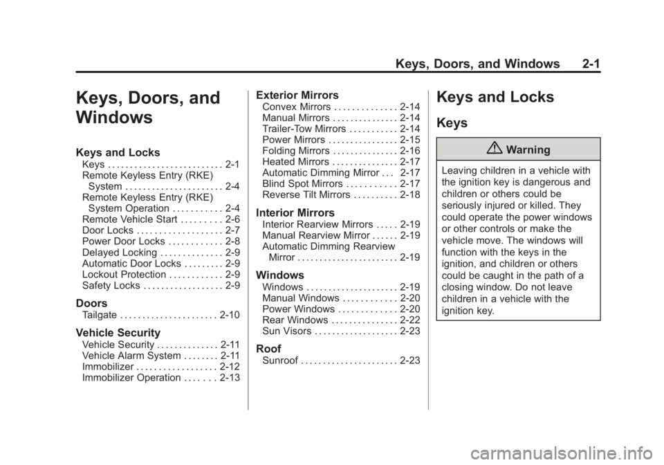 CHEVROLET SILVERADO 1500 2015  Owners Manual Black plate (1,1)Chevrolet 2015i Silverado Owner Manual (GMNA-Localizing-U.S./Canada/
Mexico-8425172) - 2015 - CRC - 6/20/14
Keys, Doors, and Windows 2-1
Keys, Doors, and
Windows
Keys and Locks
Keys .