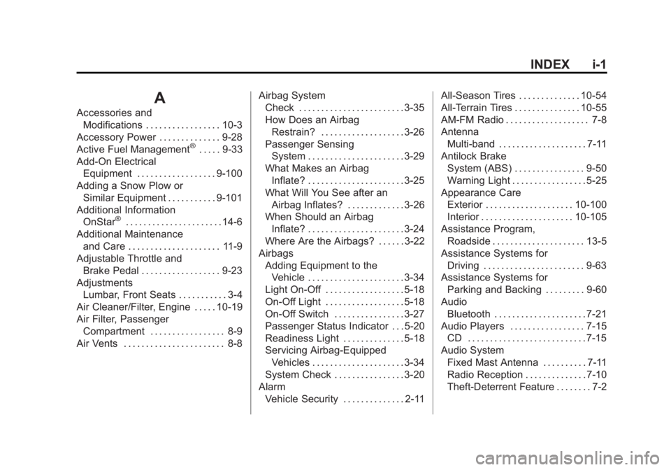 CHEVROLET SILVERADO 1500 2015  Owners Manual Black plate (1,1)Chevrolet 2015i Silverado Owner Manual (GMNA-Localizing-U.S./Canada/
Mexico-8425172) - 2015 - CRC - 6/20/14
INDEX i-1
A
Accessories andModifications . . . . . . . . . . . . . . . . . 