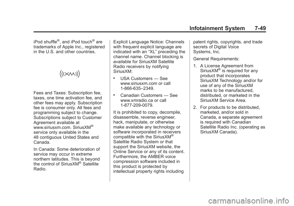 CHEVROLET SILVERADO 1500 2014  Owners Manual Black plate (49,1)Chevrolet Silverado Owner Manual (GMNA-Localizing-U.S./Canada/Mexico-
5853506) - 2014 - CRC 3rd Edition - 8/28/13
Infotainment System 7-49
iPod shuffle®, and iPod touch®are
tradema