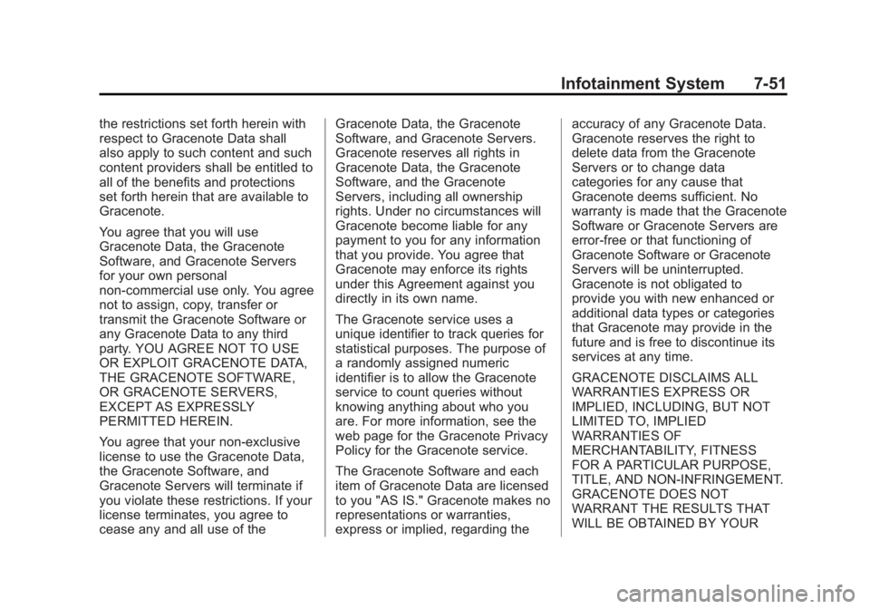 CHEVROLET SILVERADO 1500 2014  Owners Manual Black plate (51,1)Chevrolet Silverado Owner Manual (GMNA-Localizing-U.S./Canada/Mexico-
5853506) - 2014 - CRC 3rd Edition - 8/28/13
Infotainment System 7-51
the restrictions set forth herein with
resp