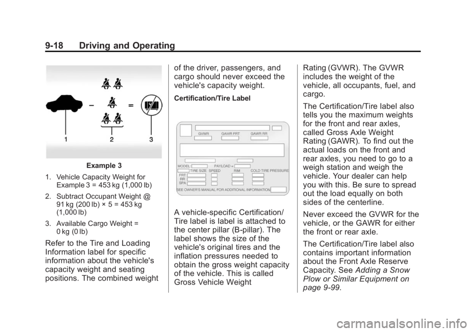 CHEVROLET SILVERADO 1500 2014  Owners Manual Black plate (18,1)Chevrolet Silverado Owner Manual (GMNA-Localizing-U.S./Canada/Mexico-
5853506) - 2014 - CRC 3rd Edition - 8/28/13
9-18 Driving and Operating
Example 3
1. Vehicle Capacity Weight for 