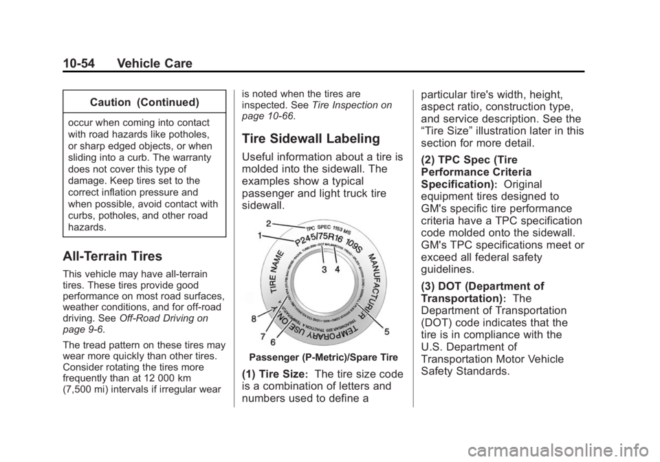 CHEVROLET SILVERADO 1500 2014  Owners Manual Black plate (54,1)Chevrolet Silverado Owner Manual (GMNA-Localizing-U.S./Canada/Mexico-
5853506) - 2014 - CRC 3rd Edition - 8/29/13
10-54 Vehicle Care
Caution (Continued)
occur when coming into contac