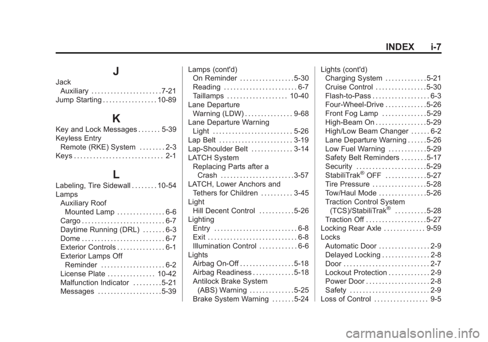 CHEVROLET SILVERADO 1500 2014  Owners Manual Black plate (7,1)Chevrolet Silverado Owner Manual (GMNA-Localizing-U.S./Canada/Mexico-
5853506) - 2014 - CRC 3rd Edition - 8/29/13
INDEX i-7
J
JackAuxiliary . . . . . . . . . . . . . . . . . . . . . .
