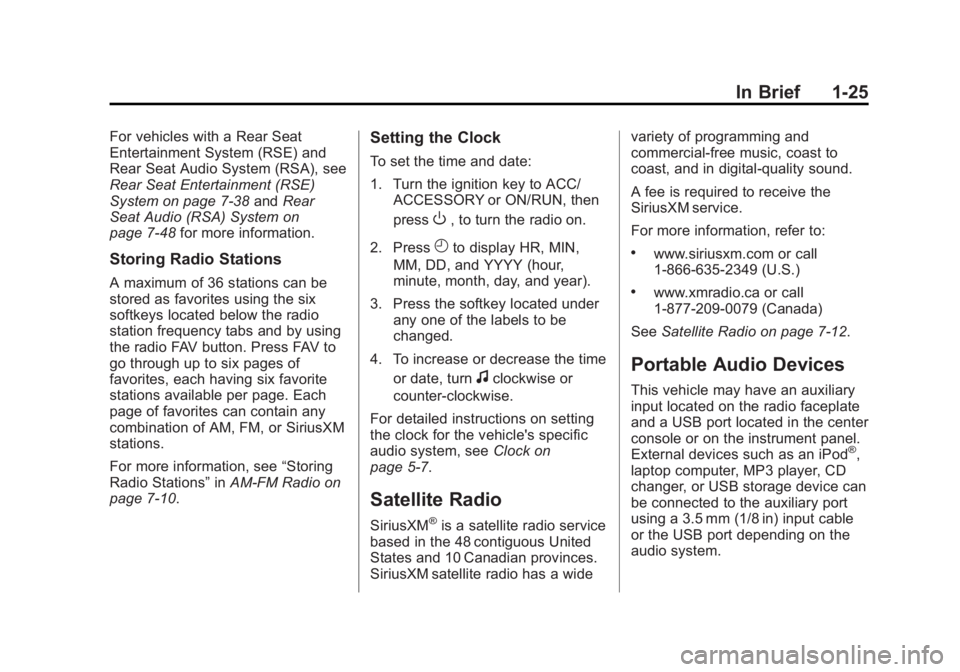 CHEVROLET SILVERADO 1500 2013 Owners Guide Black plate (25,1)Chevrolet Silverado Owner Manual - 2013 - crc2 - 8/13/12
In Brief 1-25
For vehicles with a Rear Seat
Entertainment System (RSE) and
Rear Seat Audio System (RSA), see
Rear Seat Entert
