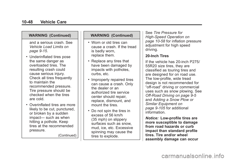 CHEVROLET SILVERADO 1500 2013  Owners Manual Black plate (48,1)Chevrolet Silverado Owner Manual - 2013 - crc2 - 8/13/12
10-48 Vehicle Care
WARNING (Continued)and a serious crash. See
Vehicle Load Limits on
page 9‑15.
.Underinflated tires pose
