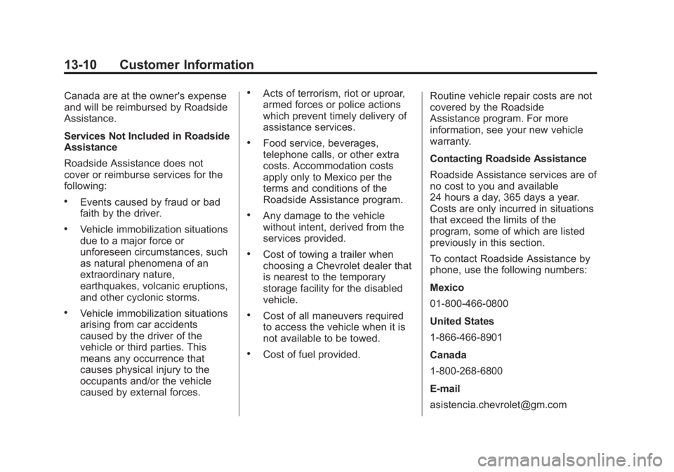 CHEVROLET SILVERADO 1500 2013  Owners Manual Black plate (10,1)Chevrolet Silverado Owner Manual - 2013 - crc2 - 8/13/12
13-10 Customer Information
Canada are at the owner's expense
and will be reimbursed by Roadside
Assistance.
Services Not 