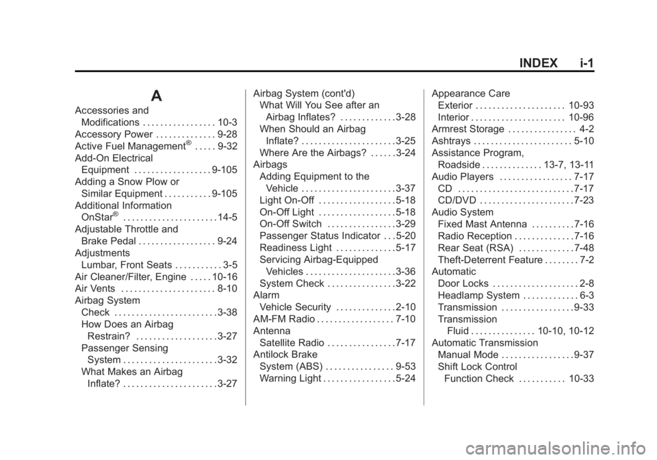 CHEVROLET SILVERADO 1500 2013  Owners Manual Black plate (1,1)Chevrolet Silverado Owner Manual - 2013 - crc2 - 8/13/12
INDEX i-1
A
Accessories andModifications . . . . . . . . . . . . . . . . . 10-3
Accessory Power . . . . . . . . . . . . . . 9-