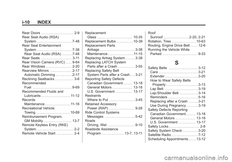 CHEVROLET SILVERADO 1500 2013  Owners Manual Black plate (10,1)Chevrolet Silverado Owner Manual - 2013 - crc2 - 8/13/12
i-10 INDEX
Rear Doors . . . . . . . . . . . . . . . . . . . . . 2-9
Rear Seat Audio (RSA)System . . . . . . . . . . . . . . .