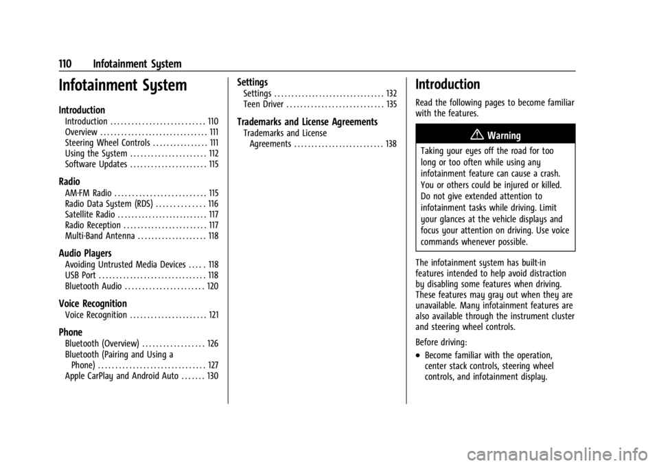 CHEVROLET BOLT EV 2023 Owners Manual Chevrolet BOLT EV Owner Manual (GMNA-Localizing-U.S./Canada-
16404388) - 2023 - CRC - 3/7/22
110 Infotainment System
Infotainment System
Introduction
Introduction . . . . . . . . . . . . . . . . . . . CHEVROLET BOLT EV 2023 Owners Manual Chevrolet BOLT EV Owner Manual (GMNA-Localizing-U.S./Canada-
16404388) - 2023 - CRC - 3/7/22
110 Infotainment System
Infotainment System
Introduction
Introduction . . . . . . . . . . . . . . . . . . .