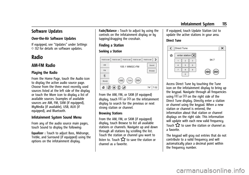 CHEVROLET BOLT EV 2023 Owners Manual Chevrolet BOLT EV Owner Manual (GMNA-Localizing-U.S./Canada-
16404388) - 2023 - CRC - 3/7/22
Infotainment System 115
Software Updates
Over-the-Air Software Updates
If equipped, see“Updates”underSe CHEVROLET BOLT EV 2023 Owners Manual Chevrolet BOLT EV Owner Manual (GMNA-Localizing-U.S./Canada-
16404388) - 2023 - CRC - 3/7/22
Infotainment System 115
Software Updates
Over-the-Air Software Updates
If equipped, see“Updates”underSe