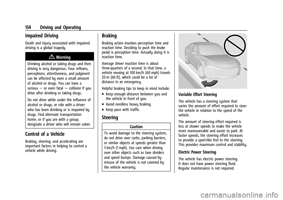 CHEVROLET BOLT EV 2023 Owners Manual Chevrolet BOLT EV Owner Manual (GMNA-Localizing-U.S./Canada-
16404388) - 2023 - CRC - 3/7/22
154 Driving and Operating
Impaired Driving
Death and injury associated with impaired
driving is a global tr CHEVROLET BOLT EV 2023 Owners Manual Chevrolet BOLT EV Owner Manual (GMNA-Localizing-U.S./Canada-
16404388) - 2023 - CRC - 3/7/22
154 Driving and Operating
Impaired Driving
Death and injury associated with impaired
driving is a global tr