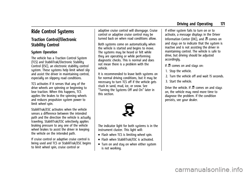 CHEVROLET BOLT EV 2023 Owners Manual Chevrolet BOLT EV Owner Manual (GMNA-Localizing-U.S./Canada-
16404388) - 2023 - CRC - 3/7/22
Driving and Operating 171
Ride Control Systems
Traction Control/Electronic
Stability Control
System Operati CHEVROLET BOLT EV 2023 Owners Manual Chevrolet BOLT EV Owner Manual (GMNA-Localizing-U.S./Canada-
16404388) - 2023 - CRC - 3/7/22
Driving and Operating 171
Ride Control Systems
Traction Control/Electronic
Stability Control
System Operati