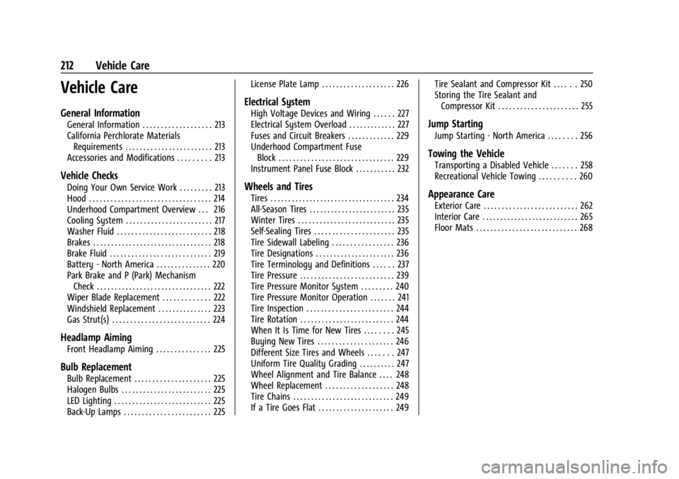 CHEVROLET BOLT EV 2023  Owners Manual Chevrolet BOLT EV Owner Manual (GMNA-Localizing-U.S./Canada-
16404388) - 2023 - CRC - 3/7/22
212 Vehicle Care
Vehicle Care
General Information
General Information . . . . . . . . . . . . . . . . . . .