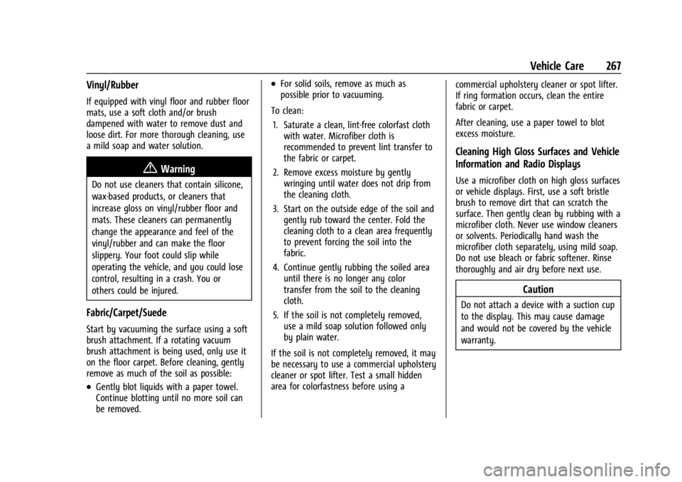 CHEVROLET BOLT EV 2023  Owners Manual Chevrolet BOLT EV Owner Manual (GMNA-Localizing-U.S./Canada-
16404388) - 2023 - CRC - 3/7/22
Vehicle Care 267
Vinyl/Rubber
If equipped with vinyl floor and rubber floor
mats, use a soft cloth and/or b