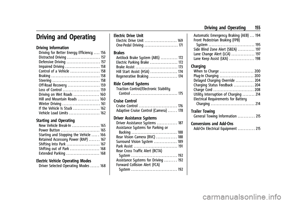 CHEVROLET BOLT EV 2022  Owners Manual Chevrolet BOLT EV Owner Manual (GMNA-Localizing-U.S./Canada-
15082216) - 2022 - CRC - 6/25/21
Driving and Operating 155
Driving and Operating
Driving Information
Driving for Better Energy Efficiency .