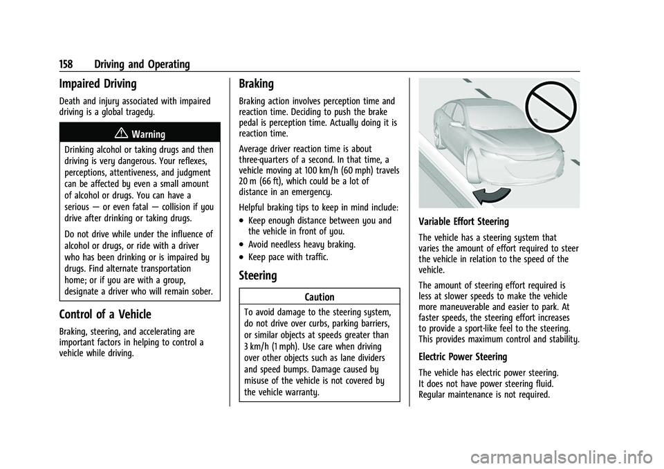 CHEVROLET BOLT EV 2022  Owners Manual Chevrolet BOLT EV Owner Manual (GMNA-Localizing-U.S./Canada-
15082216) - 2022 - CRC - 6/25/21
158 Driving and Operating
Impaired Driving
Death and injury associated with impaired
driving is a global t