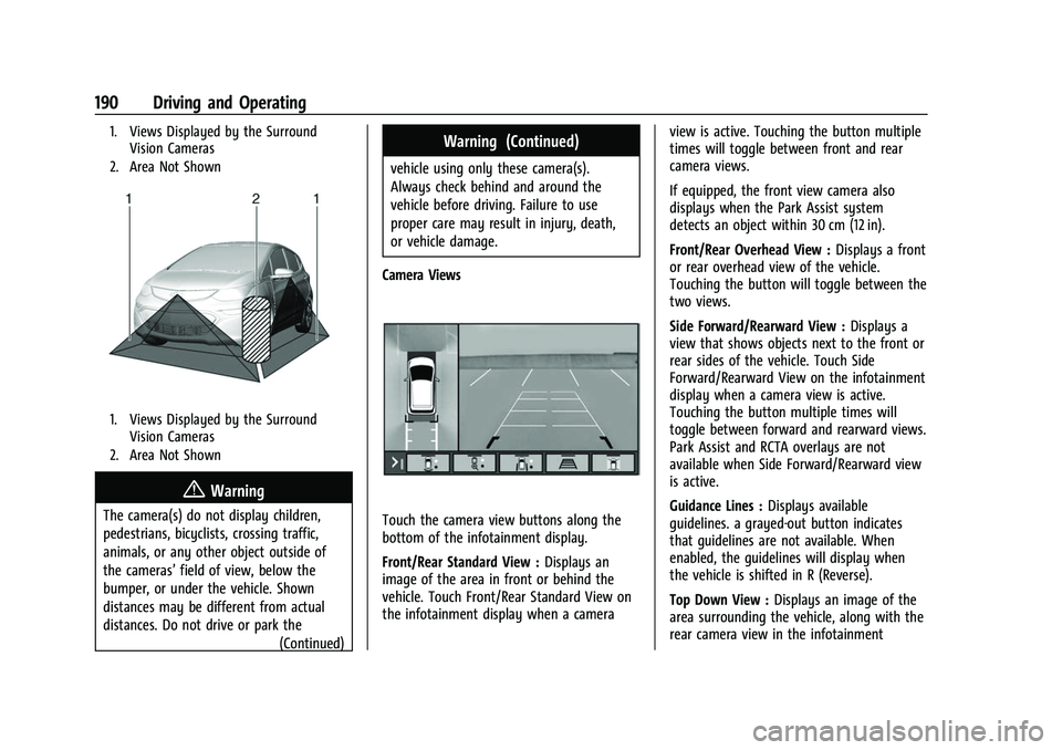 CHEVROLET BOLT EV 2022  Owners Manual Chevrolet BOLT EV Owner Manual (GMNA-Localizing-U.S./Canada-
15082216) - 2022 - CRC - 6/25/21
190 Driving and Operating
1. Views Displayed by the SurroundVision Cameras
2. Area Not Shown
1. Views Disp