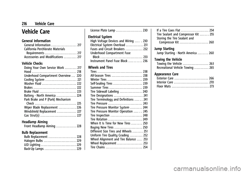 CHEVROLET BOLT EV 2022  Owners Manual Chevrolet BOLT EV Owner Manual (GMNA-Localizing-U.S./Canada-
15082216) - 2022 - CRC - 6/25/21
216 Vehicle Care
Vehicle Care
General Information
General Information . . . . . . . . . . . . . . . . . . 