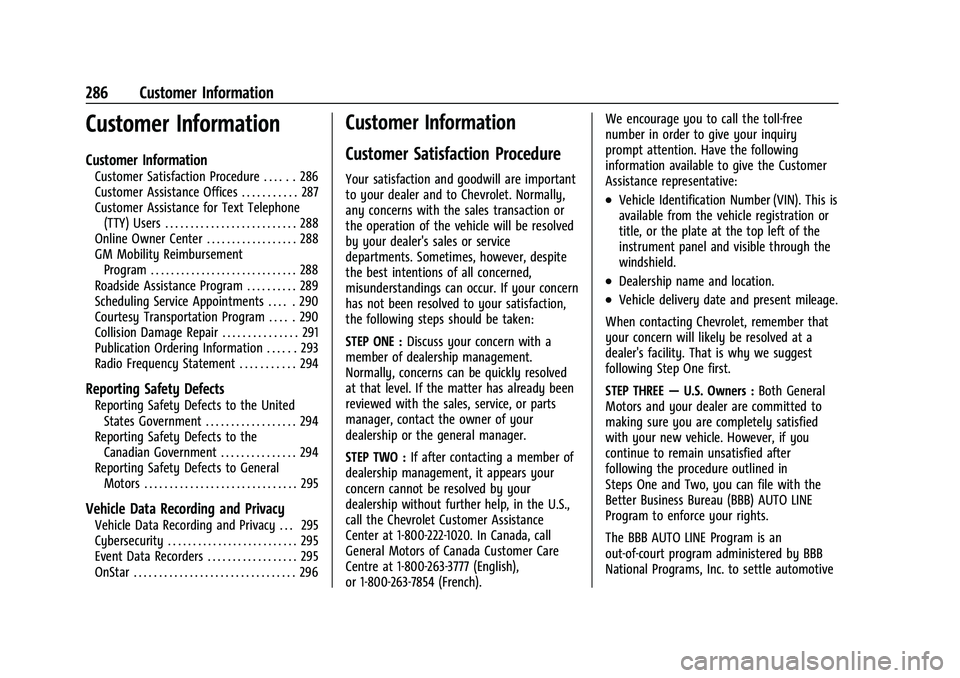 CHEVROLET BOLT EV 2022  Owners Manual Chevrolet BOLT EV Owner Manual (GMNA-Localizing-U.S./Canada-
15082216) - 2022 - CRC - 6/25/21
286 Customer Information
Customer Information
Customer Information
Customer Satisfaction Procedure . . . .