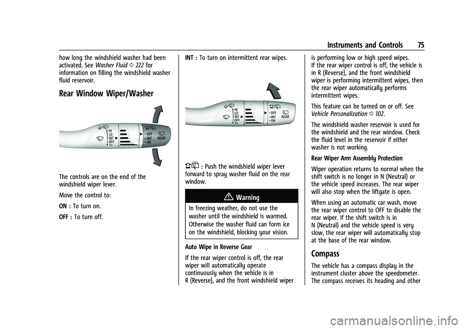 CHEVROLET BOLT EV 2022 Manual PDF Chevrolet BOLT EV Owner Manual (GMNA-Localizing-U.S./Canada-
15082216) - 2022 - CRC - 6/25/21
Instruments and Controls 75
how long the windshield washer had been
activated. SeeWasher Fluid0222 for
inf CHEVROLET BOLT EV 2022 Manual PDF Chevrolet BOLT EV Owner Manual (GMNA-Localizing-U.S./Canada-
15082216) - 2022 - CRC - 6/25/21
Instruments and Controls 75
how long the windshield washer had been
activated. SeeWasher Fluid0222 for
inf