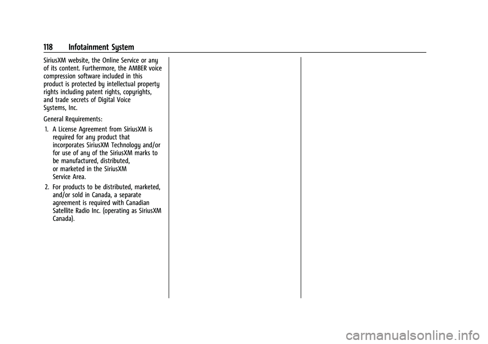 CHEVROLET SPARK 2022 Owners Manual Chevrolet Spark Owner Manual (GMNA-Localizing-U.S./Canada-14622955) -
2021 - CRC - 8/17/20
118 Infotainment System
SiriusXM website, the Online Service or any
of its content. Furthermore, the AMBER vo CHEVROLET SPARK 2022 Owners Manual Chevrolet Spark Owner Manual (GMNA-Localizing-U.S./Canada-14622955) -
2021 - CRC - 8/17/20
118 Infotainment System
SiriusXM website, the Online Service or any
of its content. Furthermore, the AMBER vo