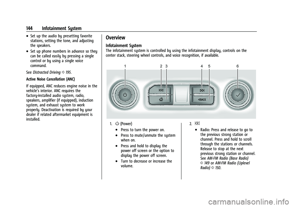 CHEVROLET TAHOE 2023  Owners Manual Chevrolet Tahoe/Suburban Owner Manual (GMNA-Localizing-U.S./Canada/
Mexico-16416971) - 2023 - CRC - 4/26/22
144 Infotainment System
.Set up the audio by presetting favorite
stations, setting the tone,