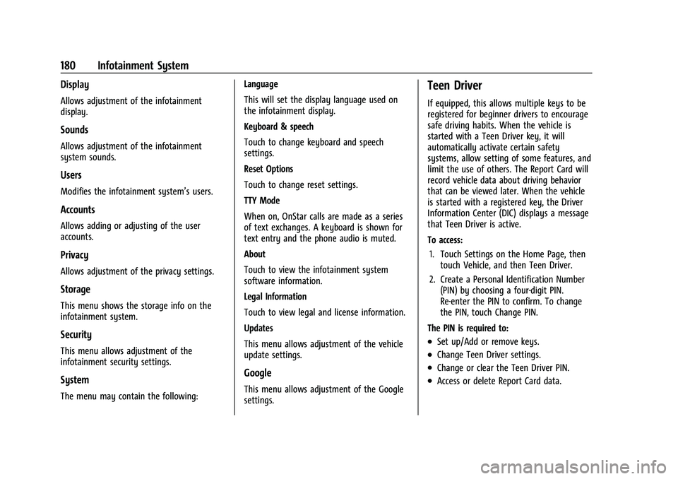 CHEVROLET TAHOE 2023  Owners Manual Chevrolet Tahoe/Suburban Owner Manual (GMNA-Localizing-U.S./Canada/
Mexico-16416971) - 2023 - CRC - 4/26/22
180 Infotainment System
Display
Allows adjustment of the infotainment
display.
Sounds
Allows