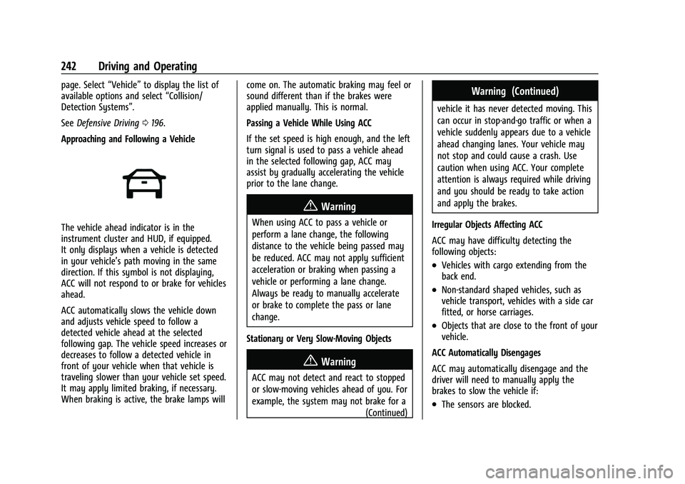CHEVROLET TAHOE 2023  Owners Manual Chevrolet Tahoe/Suburban Owner Manual (GMNA-Localizing-U.S./Canada/
Mexico-16416971) - 2023 - CRC - 5/16/22
242 Driving and Operating
page. Select“Vehicle”to display the list of
available options 