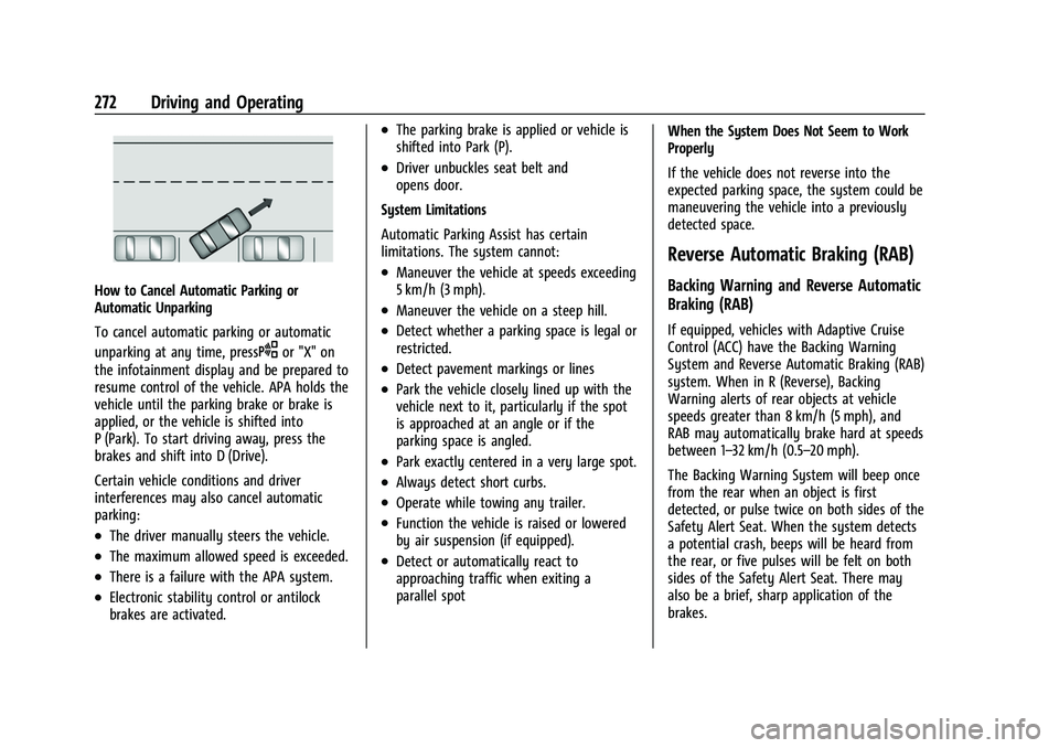CHEVROLET TAHOE 2023 Owners Manual Chevrolet Tahoe/Suburban Owner Manual (GMNA-Localizing-U.S./Canada/
Mexico-16416971) - 2023 - CRC - 5/16/22
272 Driving and Operating
How to Cancel Automatic Parking or
Automatic Unparking
To cancel a CHEVROLET TAHOE 2023 Owners Manual Chevrolet Tahoe/Suburban Owner Manual (GMNA-Localizing-U.S./Canada/
Mexico-16416971) - 2023 - CRC - 5/16/22
272 Driving and Operating
How to Cancel Automatic Parking or
Automatic Unparking
To cancel a