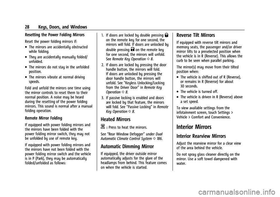 CHEVROLET TAHOE 2023  Owners Manual Chevrolet Tahoe/Suburban Owner Manual (GMNA-Localizing-U.S./Canada/
Mexico-16416971) - 2023 - CRC - 4/25/22
28 Keys, Doors, and Windows
Resetting the Power Folding Mirrors
Reset the power folding mirr