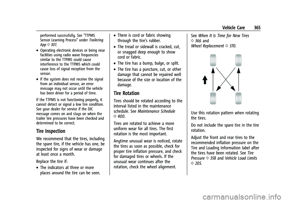 CHEVROLET TAHOE 2023 Owners Manual Chevrolet Tahoe/Suburban Owner Manual (GMNA-Localizing-U.S./Canada/
Mexico-16416971) - 2023 - CRC - 4/26/22
Vehicle Care 365
performed successfully. See "TTPMS
Sensor Learning Process" underTr CHEVROLET TAHOE 2023 Owners Manual Chevrolet Tahoe/Suburban Owner Manual (GMNA-Localizing-U.S./Canada/
Mexico-16416971) - 2023 - CRC - 4/26/22
Vehicle Care 365
performed successfully. See "TTPMS
Sensor Learning Process" underTr