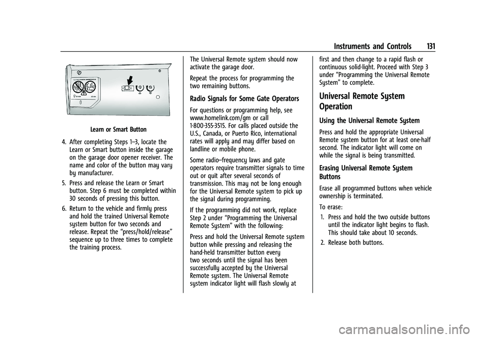 CHEVROLET TAHOE 2022  Owners Manual Chevrolet Tahoe/Suburban Owner Manual (GMNA-Localizing-U.S./Canada/
Mexico-13690484) - 2021 - crc - 8/19/20
Instruments and Controls 131
Learn or Smart Button
4. After completing Steps 1–3, locate t