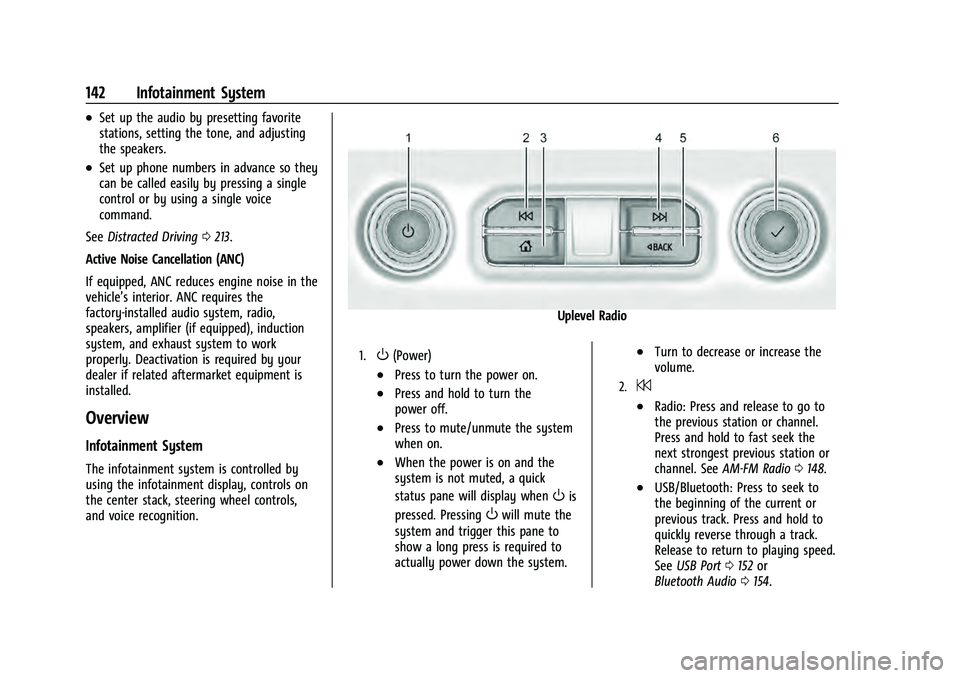 CHEVROLET TAHOE 2022  Owners Manual Chevrolet Tahoe/Suburban Owner Manual (GMNA-Localizing-U.S./Canada/
Mexico-13690484) - 2021 - crc - 8/17/20
142 Infotainment System
.Set up the audio by presetting favorite
stations, setting the tone,