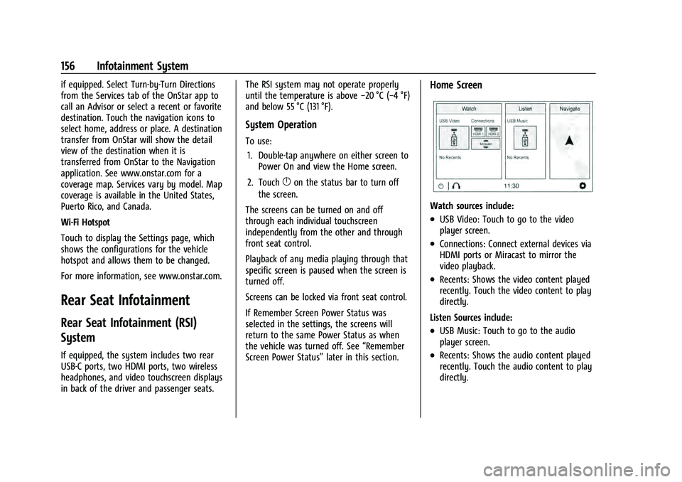 CHEVROLET TAHOE 2022  Owners Manual Chevrolet Tahoe/Suburban Owner Manual (GMNA-Localizing-U.S./Canada/
Mexico-13690484) - 2021 - crc - 8/17/20
156 Infotainment System
if equipped. Select Turn-by-Turn Directions
from the Services tab of