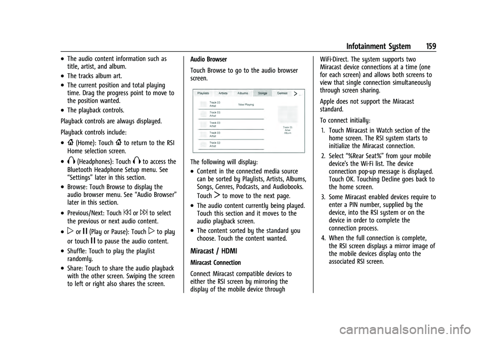 CHEVROLET TAHOE 2022 Owners Manual Chevrolet Tahoe/Suburban Owner Manual (GMNA-Localizing-U.S./Canada/
Mexico-13690484) - 2021 - crc - 8/17/20
Infotainment System 159
.The audio content information such as
title, artist, and album.
.Th CHEVROLET TAHOE 2022 Owners Manual Chevrolet Tahoe/Suburban Owner Manual (GMNA-Localizing-U.S./Canada/
Mexico-13690484) - 2021 - crc - 8/17/20
Infotainment System 159
.The audio content information such as
title, artist, and album.
.Th