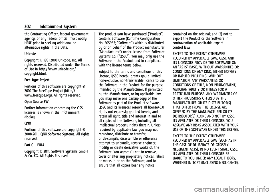 CHEVROLET TAHOE 2022  Owners Manual Chevrolet Tahoe/Suburban Owner Manual (GMNA-Localizing-U.S./Canada/
Mexico-13690484) - 2021 - crc - 8/17/20
202 Infotainment System
the Contracting Officer, federal government
agency, or any federal o