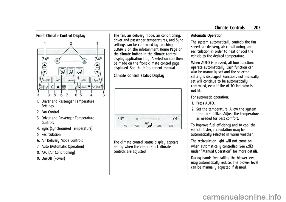 CHEVROLET TAHOE 2022  Owners Manual Chevrolet Tahoe/Suburban Owner Manual (GMNA-Localizing-U.S./Canada/
Mexico-13690484) - 2021 - crc - 8/17/20
Climate Controls 205
Front Climate Control Display
1. Driver and Passenger TemperatureSettin