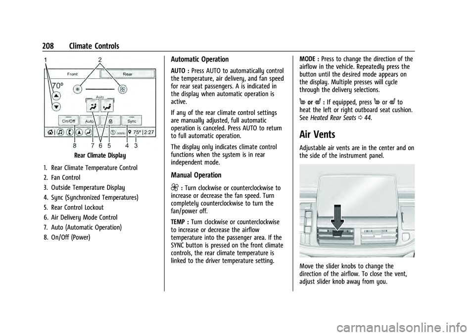 CHEVROLET TAHOE 2022 Owners Manual Chevrolet Tahoe/Suburban Owner Manual (GMNA-Localizing-U.S./Canada/
Mexico-13690484) - 2021 - crc - 8/17/20
208 Climate Controls
Rear Climate Display
1. Rear Climate Temperature Control
2. Fan Control CHEVROLET TAHOE 2022 Owners Manual Chevrolet Tahoe/Suburban Owner Manual (GMNA-Localizing-U.S./Canada/
Mexico-13690484) - 2021 - crc - 8/17/20
208 Climate Controls
Rear Climate Display
1. Rear Climate Temperature Control
2. Fan Control