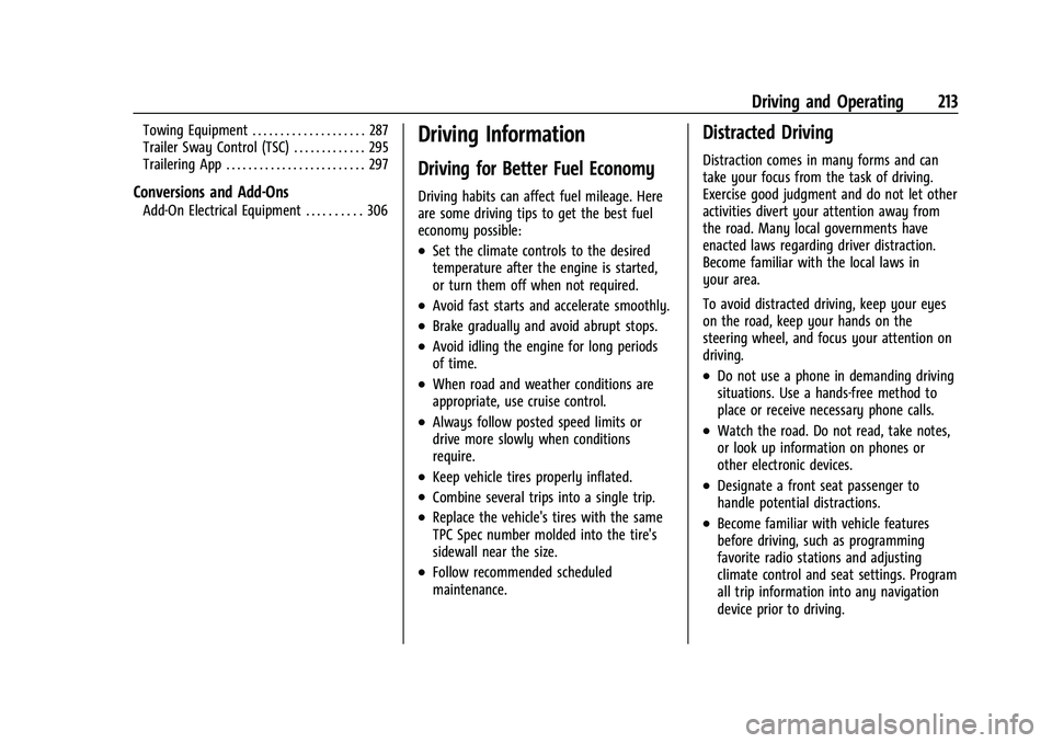 CHEVROLET TAHOE 2022  Owners Manual Chevrolet Tahoe/Suburban Owner Manual (GMNA-Localizing-U.S./Canada/
Mexico-13690484) - 2021 - crc - 8/17/20
Driving and Operating 213
Towing Equipment . . . . . . . . . . . . . . . . . . . . 287
Trail