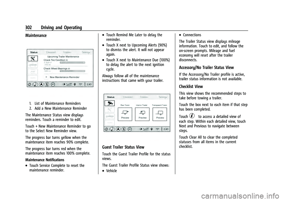 CHEVROLET TAHOE 2022 Owners Manual Chevrolet Tahoe/Suburban Owner Manual (GMNA-Localizing-U.S./Canada/
Mexico-13690484) - 2021 - crc - 8/17/20
302 Driving and Operating
Maintenance
1. List of Maintenance Reminders
2. Add a New Maintena CHEVROLET TAHOE 2022 Owners Manual Chevrolet Tahoe/Suburban Owner Manual (GMNA-Localizing-U.S./Canada/
Mexico-13690484) - 2021 - crc - 8/17/20
302 Driving and Operating
Maintenance
1. List of Maintenance Reminders
2. Add a New Maintena