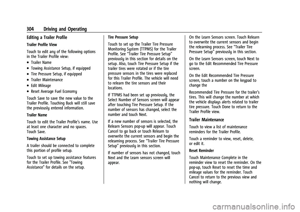 CHEVROLET TAHOE 2022 Owners Manual Chevrolet Tahoe/Suburban Owner Manual (GMNA-Localizing-U.S./Canada/
Mexico-13690484) - 2021 - crc - 8/17/20
304 Driving and Operating
Editing a Trailer Profile
Trailer Profile View
Touch to edit any o CHEVROLET TAHOE 2022 Owners Manual Chevrolet Tahoe/Suburban Owner Manual (GMNA-Localizing-U.S./Canada/
Mexico-13690484) - 2021 - crc - 8/17/20
304 Driving and Operating
Editing a Trailer Profile
Trailer Profile View
Touch to edit any o