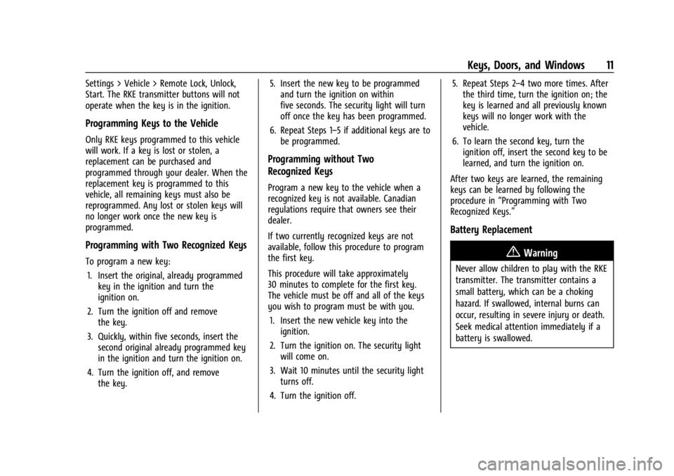CHEVROLET TRAILBLAZER 2023  Owners Manual Chevrolet Trailblazer Owner Manual (GMNA-Localizing-U.S./Canada-
16263960) - 2023 - CRC - 2/23/22
Keys, Doors, and Windows 11
Settings > Vehicle > Remote Lock, Unlock,
Start. The RKE transmitter butto
