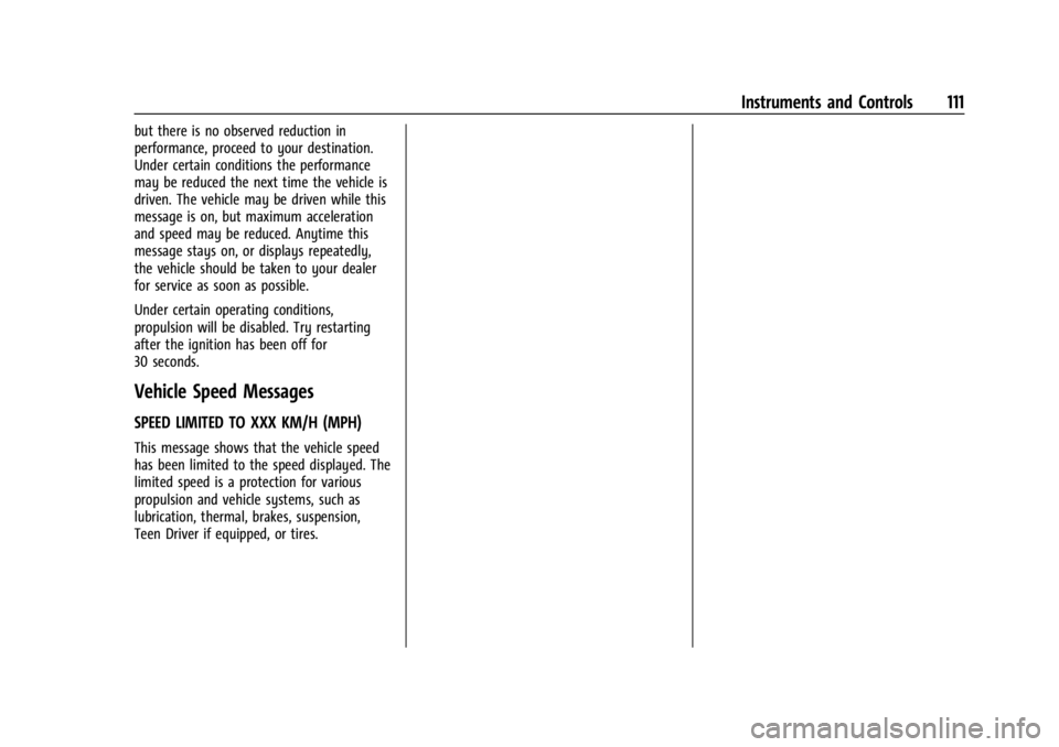 CHEVROLET TRAILBLAZER 2023 Owners Manual Chevrolet Trailblazer Owner Manual (GMNA-Localizing-U.S./Canada-
16263960) - 2023 - CRC - 2/23/22
Instruments and Controls 111
but there is no observed reduction in
performance, proceed to your destin CHEVROLET TRAILBLAZER 2023 Owners Manual Chevrolet Trailblazer Owner Manual (GMNA-Localizing-U.S./Canada-
16263960) - 2023 - CRC - 2/23/22
Instruments and Controls 111
but there is no observed reduction in
performance, proceed to your destin