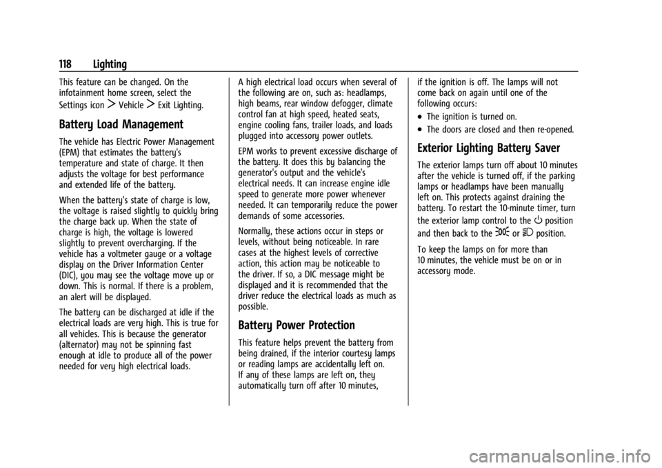 CHEVROLET TRAILBLAZER 2023 Owners Manual Chevrolet Trailblazer Owner Manual (GMNA-Localizing-U.S./Canada-
16263960) - 2023 - CRC - 2/23/22
118 Lighting
This feature can be changed. On the
infotainment home screen, select the
Settings icon
TV CHEVROLET TRAILBLAZER 2023 Owners Manual Chevrolet Trailblazer Owner Manual (GMNA-Localizing-U.S./Canada-
16263960) - 2023 - CRC - 2/23/22
118 Lighting
This feature can be changed. On the
infotainment home screen, select the
Settings icon
TV