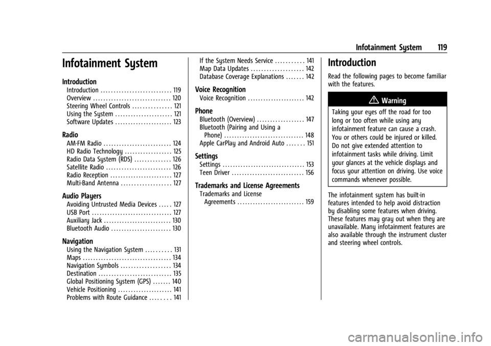 CHEVROLET TRAILBLAZER 2023  Owners Manual Chevrolet Trailblazer Owner Manual (GMNA-Localizing-U.S./Canada-
16263960) - 2023 - CRC - 2/23/22
Infotainment System 119
Infotainment System
Introduction
Introduction . . . . . . . . . . . . . . . . 