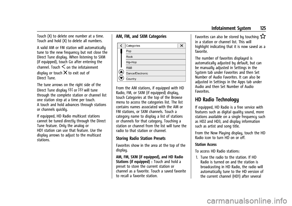CHEVROLET TRAILBLAZER 2023  Owners Manual Chevrolet Trailblazer Owner Manual (GMNA-Localizing-U.S./Canada-
16263960) - 2023 - CRC - 2/23/22
Infotainment System 125
Touch (X) to delete one number at a time.
Touch and hold (X) to delete all num