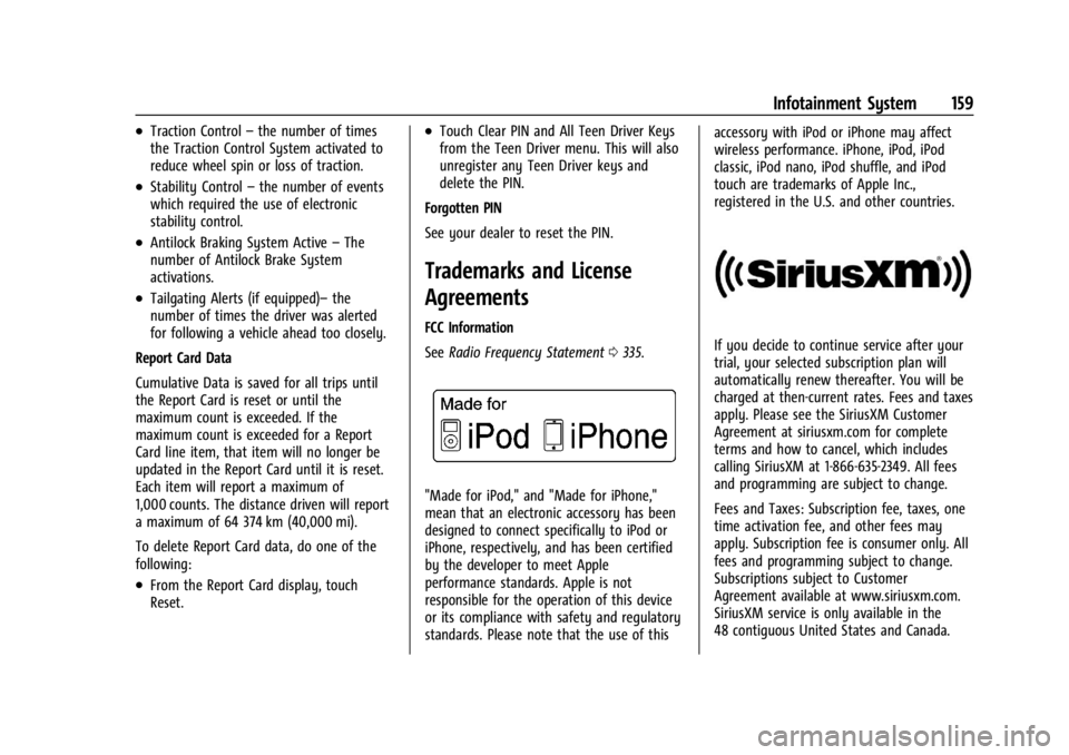 CHEVROLET TRAILBLAZER 2023  Owners Manual Chevrolet Trailblazer Owner Manual (GMNA-Localizing-U.S./Canada-
16263960) - 2023 - CRC - 2/23/22
Infotainment System 159
.Traction Control–the number of times
the Traction Control System activated 