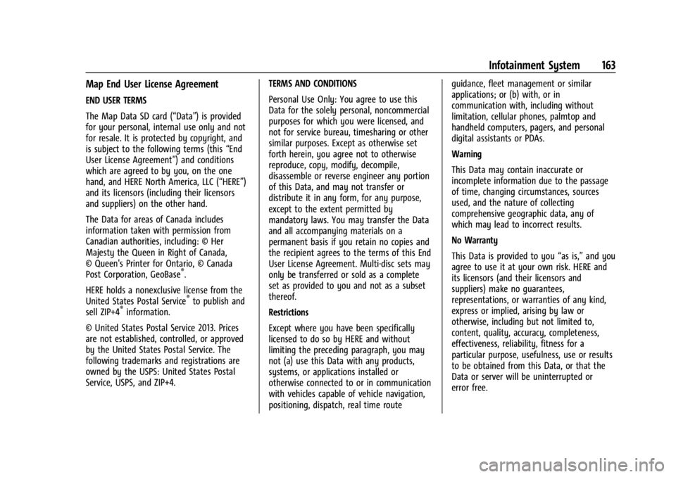 CHEVROLET TRAILBLAZER 2023  Owners Manual Chevrolet Trailblazer Owner Manual (GMNA-Localizing-U.S./Canada-
16263960) - 2023 - CRC - 2/23/22
Infotainment System 163
Map End User License Agreement
END USER TERMS
The Map Data SD card (“Data”
