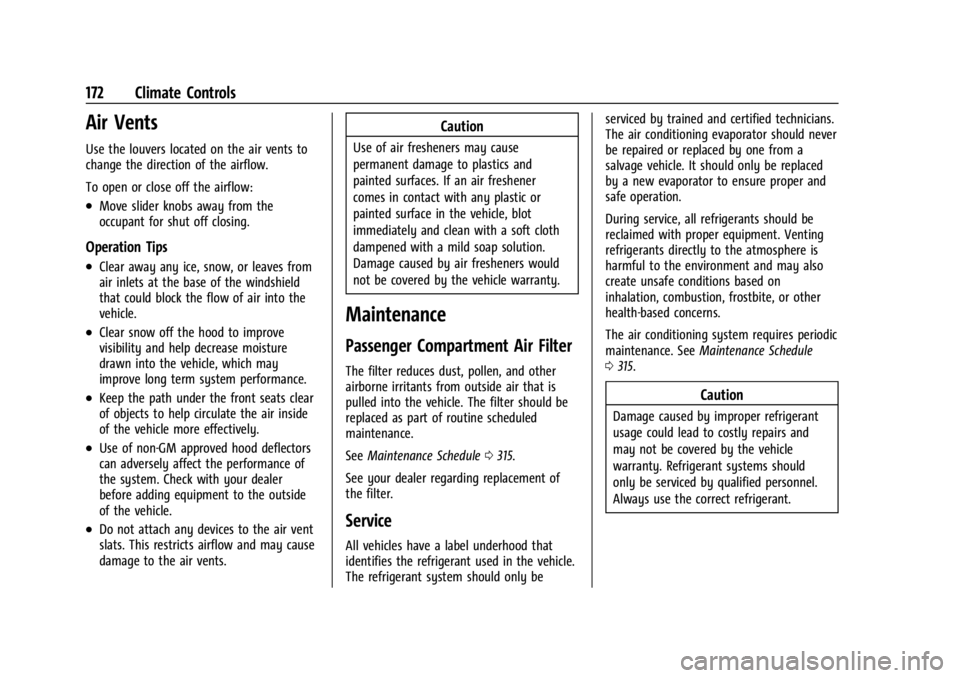 CHEVROLET TRAILBLAZER 2023  Owners Manual Chevrolet Trailblazer Owner Manual (GMNA-Localizing-U.S./Canada-
16263960) - 2023 - CRC - 2/23/22
172 Climate Controls
Air Vents
Use the louvers located on the air vents to
change the direction of the