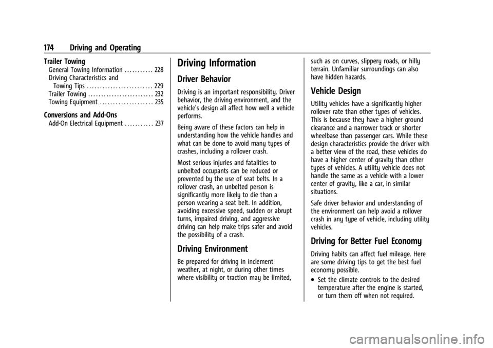 CHEVROLET TRAILBLAZER 2023  Owners Manual Chevrolet Trailblazer Owner Manual (GMNA-Localizing-U.S./Canada-
16263960) - 2023 - CRC - 2/23/22
174 Driving and Operating
Trailer Towing
General Towing Information . . . . . . . . . . . 228
Driving 